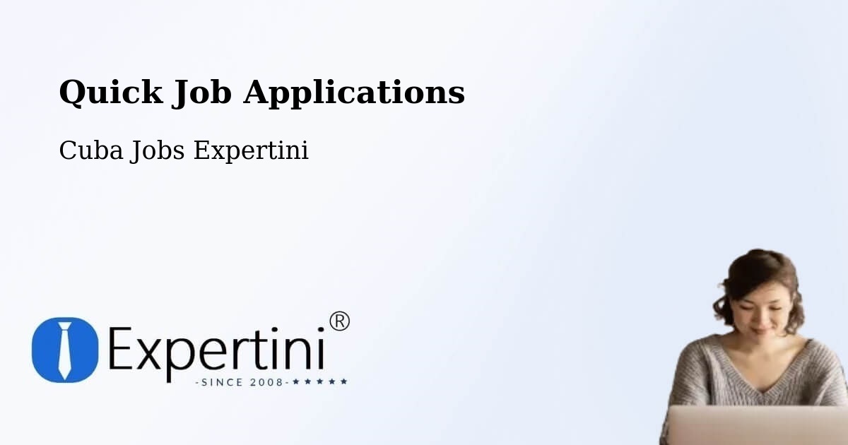 Quick Apply Feature – Cueto - Cuba Jobs Expertini