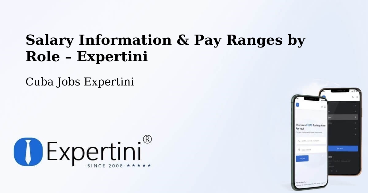 Salary Information & Pay Ranges – Cueto - Cueto, Cuba Jobs Expertini